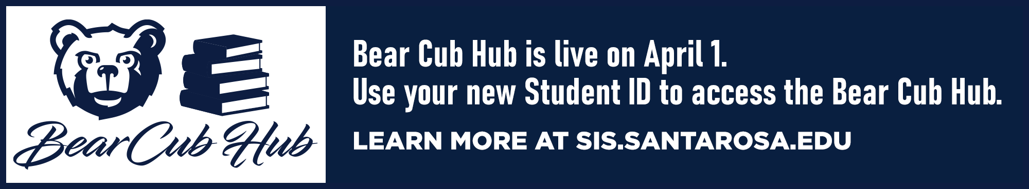 Bearcub hub Attention:New Student portal,Bearcub Hub, Coming Soon! You will receive a new Student ID number to access the portal check your @bearcubs email for updates learn more